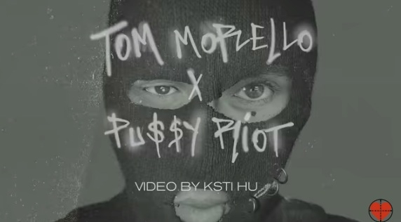 Chitaristul Tom Morello de la Rage Against The Machine şi grupul punk rock rus Pussy Riot au lansat o melodie – VIDEO