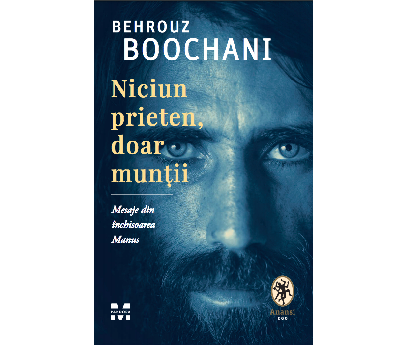 Memoriile cunoscutului refugiat iranian de etnie kurdă Behrouz Boochani scrise în detenţie, publicate în limba română