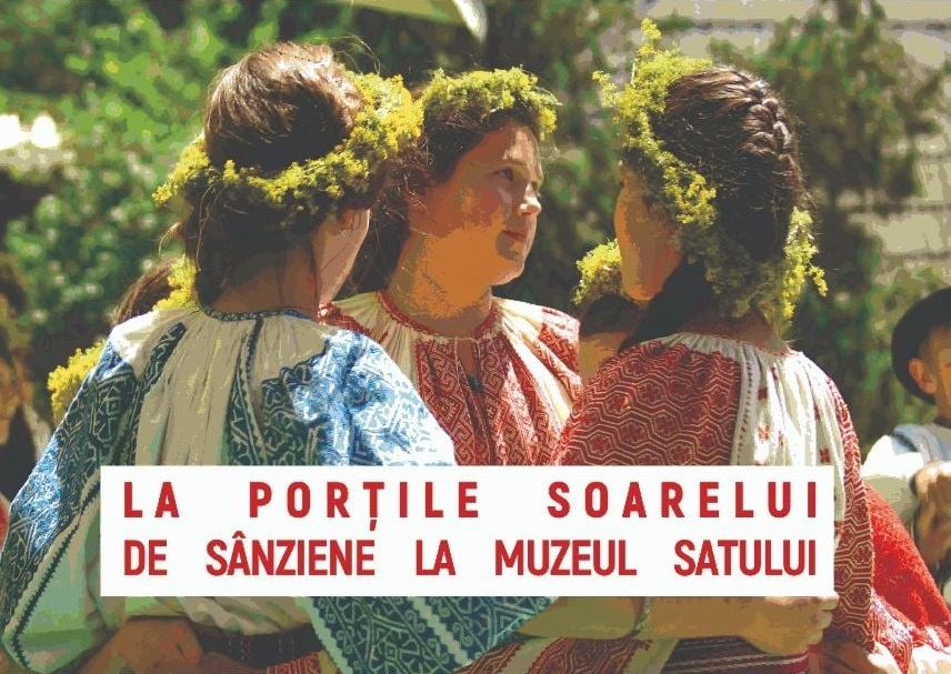 Sânziene, la Muzeul Satului – Ateliere, târg de ii şi podoabe. Acces gratuit pentru cei care vin îmbrăcaţi în cămaşă românească