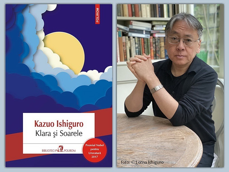 Romanul „Klara şi Soarele” de Kazuo Ishiguro, laureat al Premiului Nobel pentru Literatură 2017, în „Biblioteca Polirom”