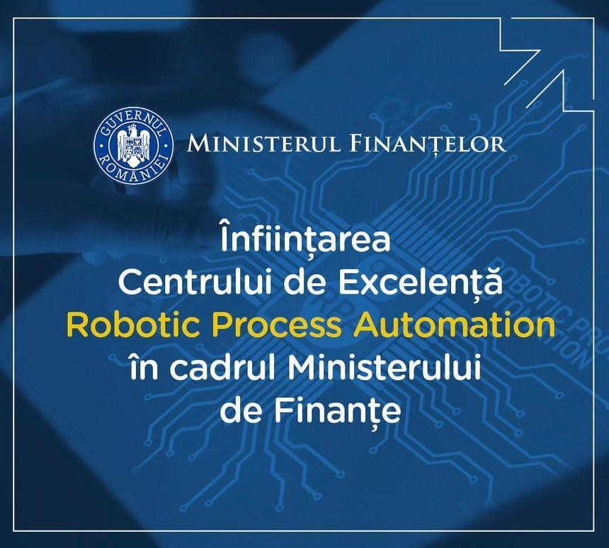 Ministerul Finanţelor şi UiPath, acord pentru operaţionlizarea Centrului de Excelenţã Robotic Process Automation / Automatizarea va ajuta la scurtarea timpului de aşteptare pentru solicitãrile de informaţii fiscale din partea contribuabililor