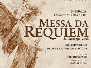 „Messa da Requiem” de Verdi, concert dedicat memoriei victimelor Covid-19 şi transmis online de Opera Naţională Bucureşti