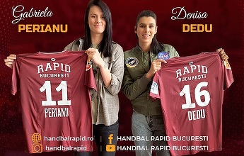 Denisa Dedu şi Gabriela Perianu la Rapid din sezonul viitor