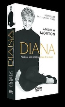 Biografia „Diana. Povestea unei prinţese spusă de ea însăşi”, de Andrew Morton, lansat de editura Corint