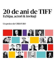 Prima carte despre un festival, „20 de ani de TIFF. Echipa, actori & invitaţi”, lansată online